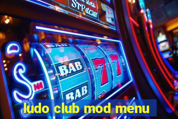 ludo club mod menu